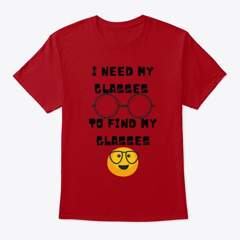 NEED MY GLASSES