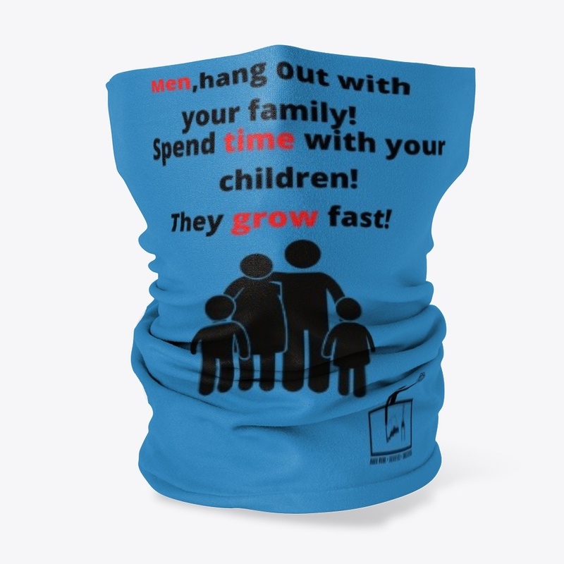 Men,hang out with your family
