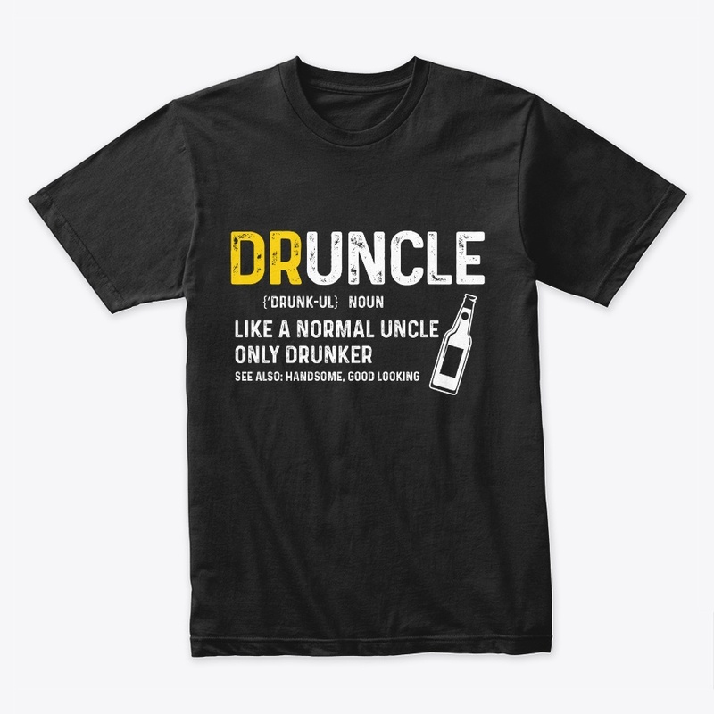 Druncle Drunker Gift for Awesome Uncle