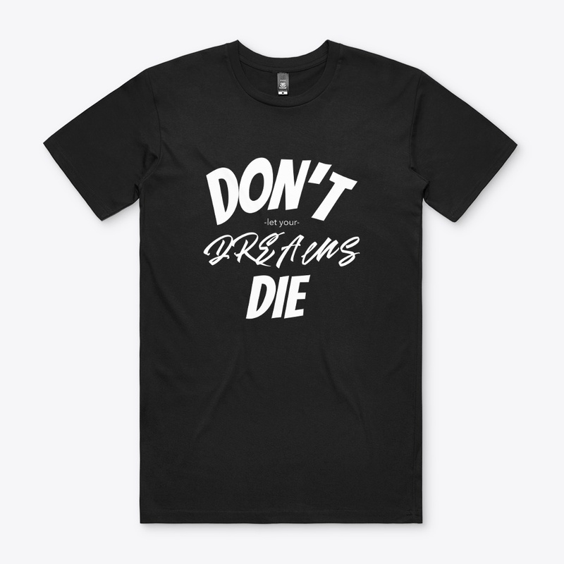 Don't Let Your Dreams Die