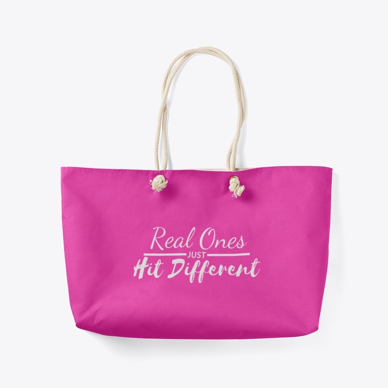 Real Ones Just Hit Different 