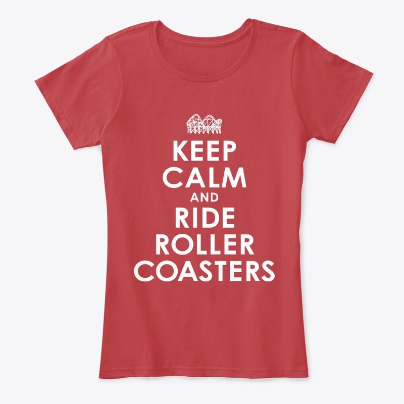 Keep Calm And Ride Roller Coasters