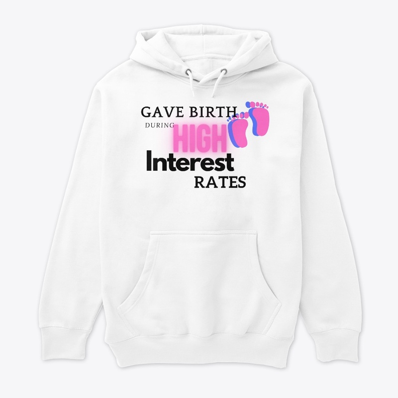 Gave Birth During High Interest Rates