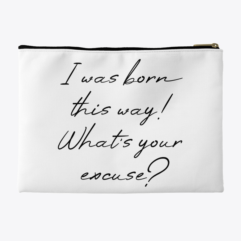 Born this way!