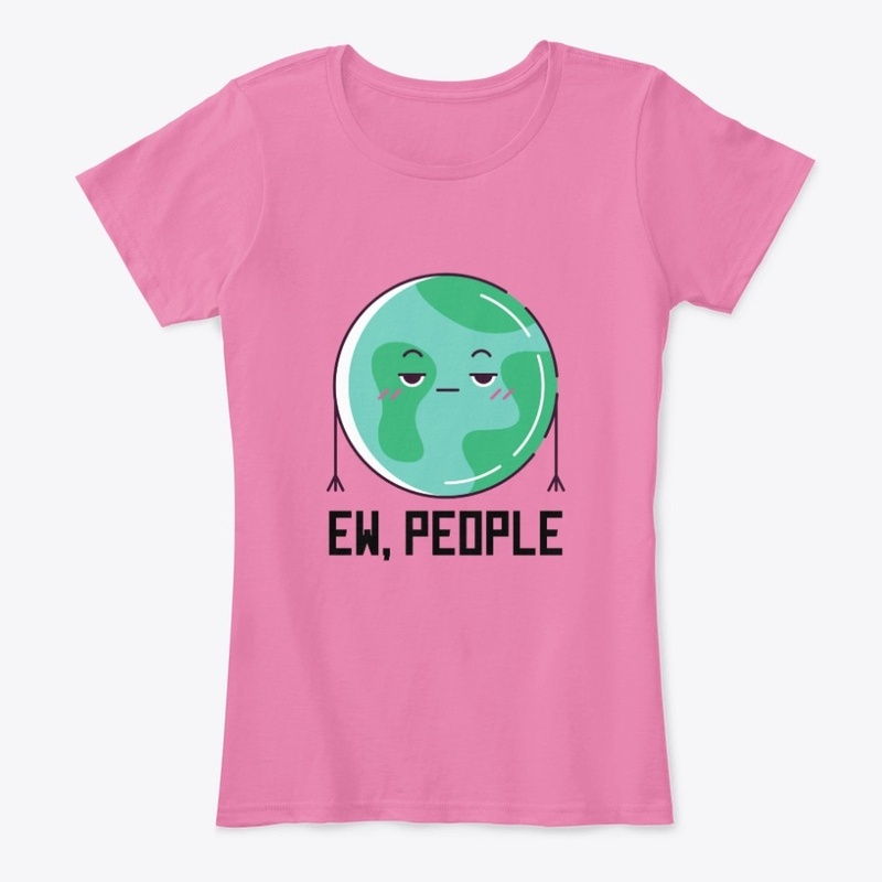 Ew, People - funny design
