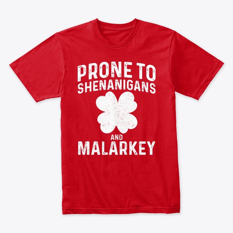 Prone To Shenanigans