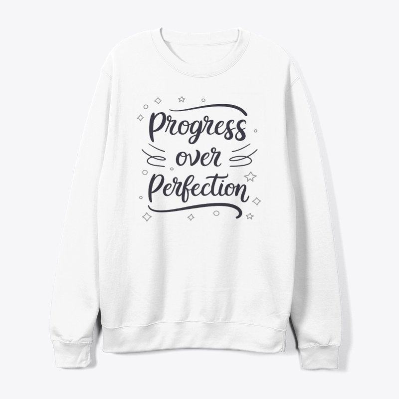 Progress over perfection