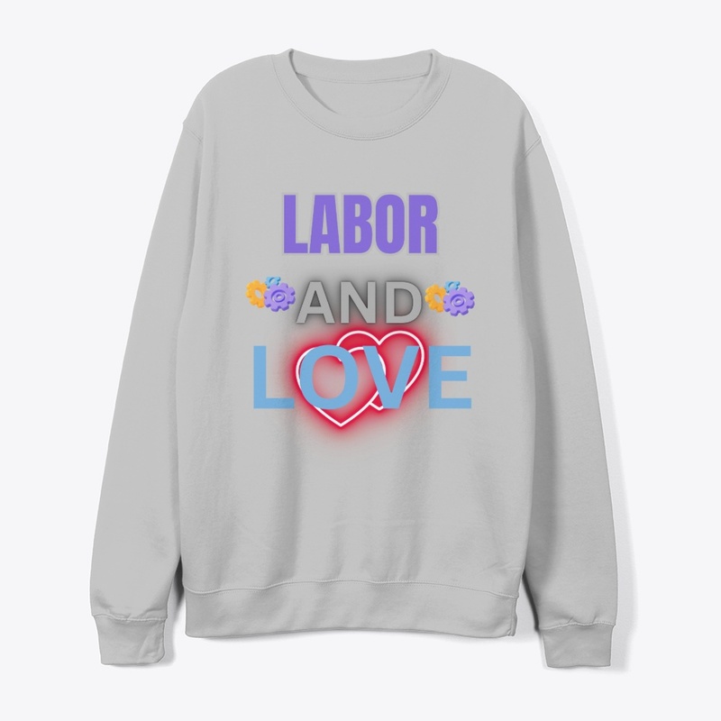 Labor & love