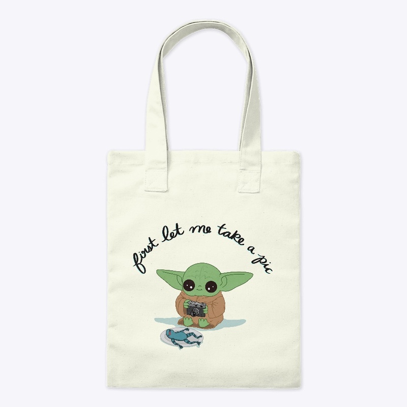 First, Let Me Take A Pic Tote Bag