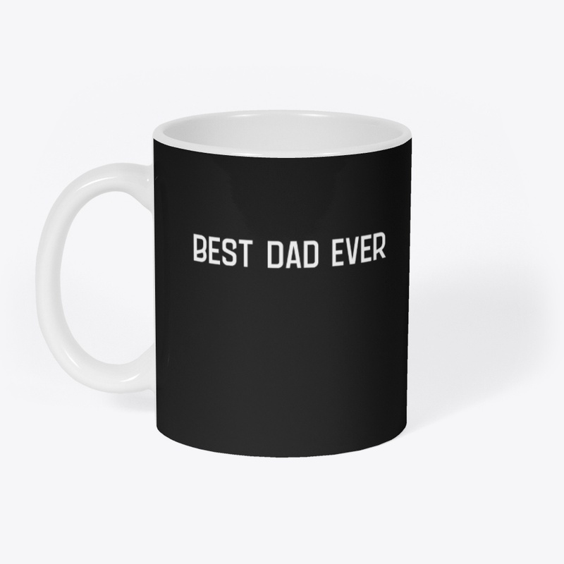 Best Dad Ever – Funny Dad Gift
