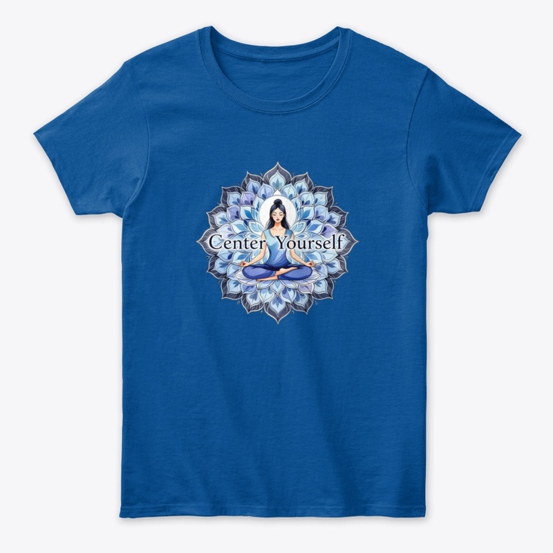 Center Yourself – Meditative T-Shirt