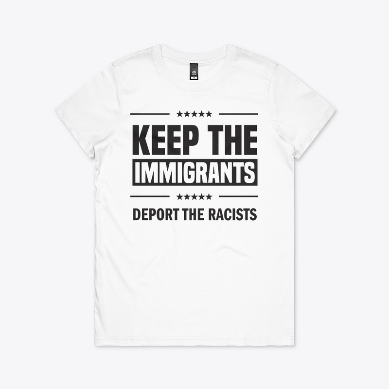 Keep the Immigrants!
