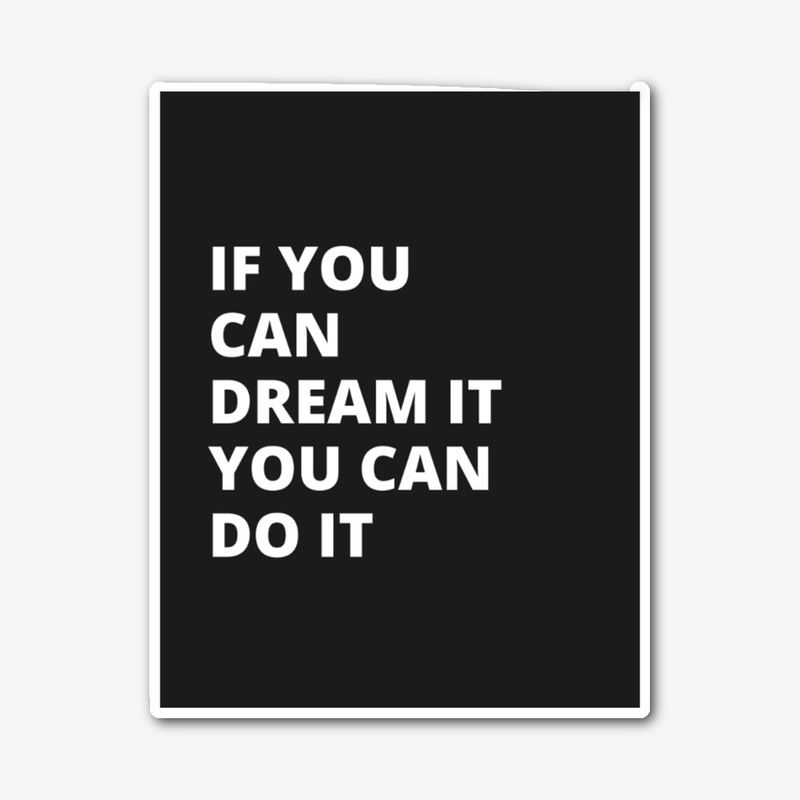 Dream It, Do It: Empowering T-shirt 