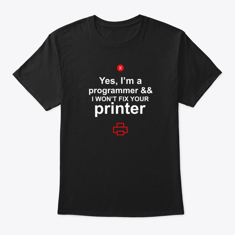 I won't fix your printer (dark version)