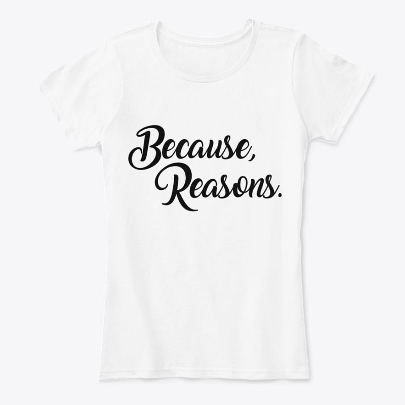 Because, Reasons. 