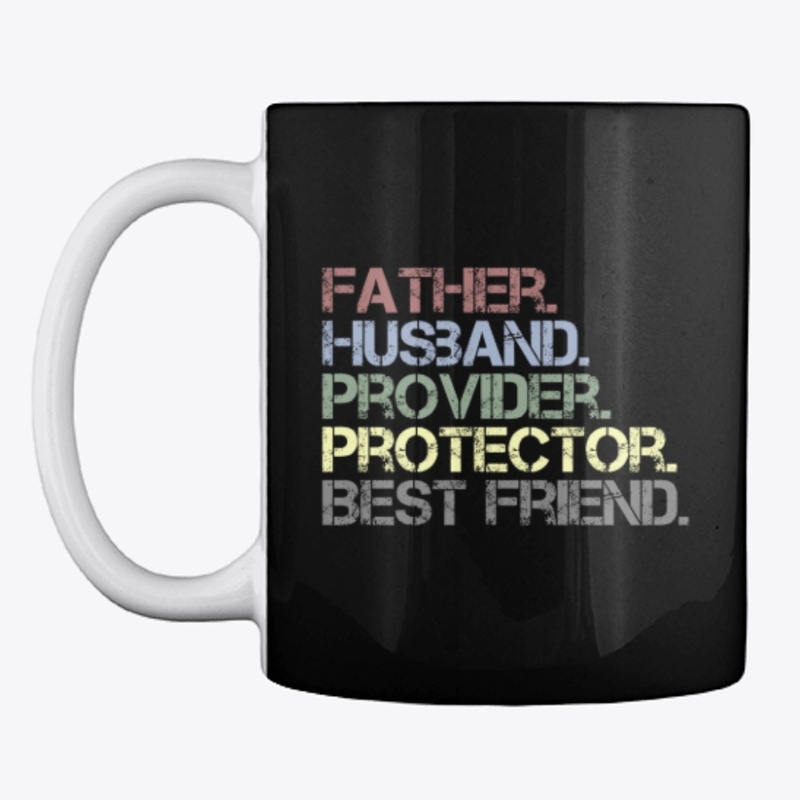 Father Husband Provider Protector Bestie