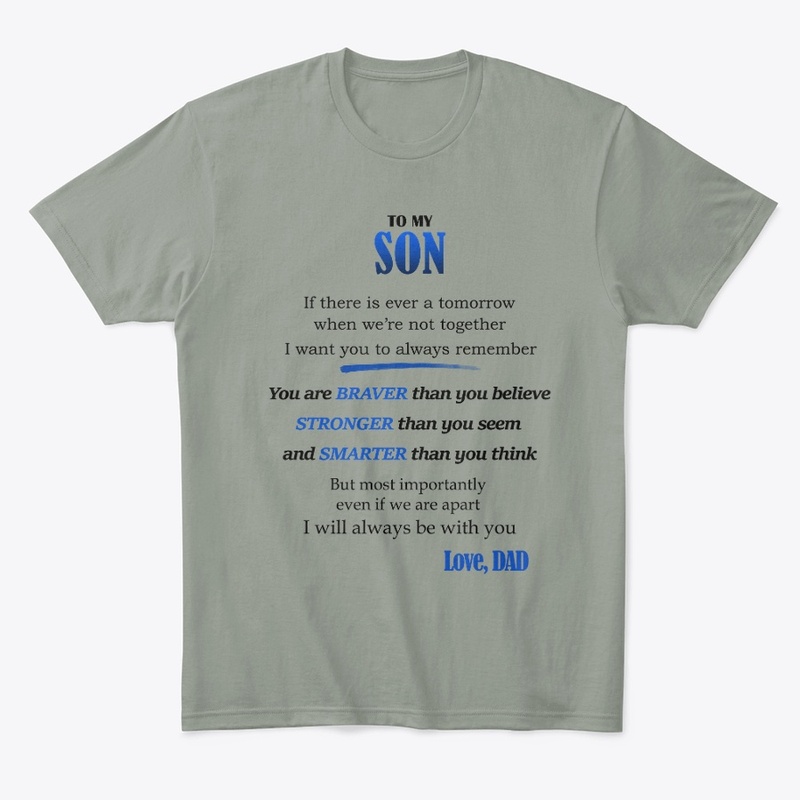 TO MY SON, always remember