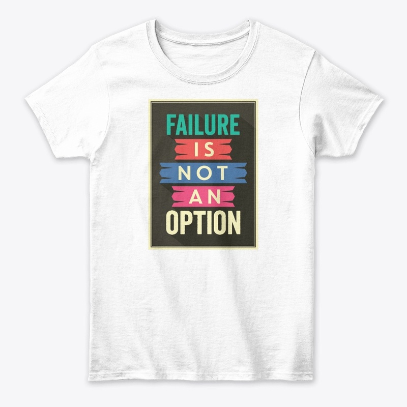 Failure is not an option typography  