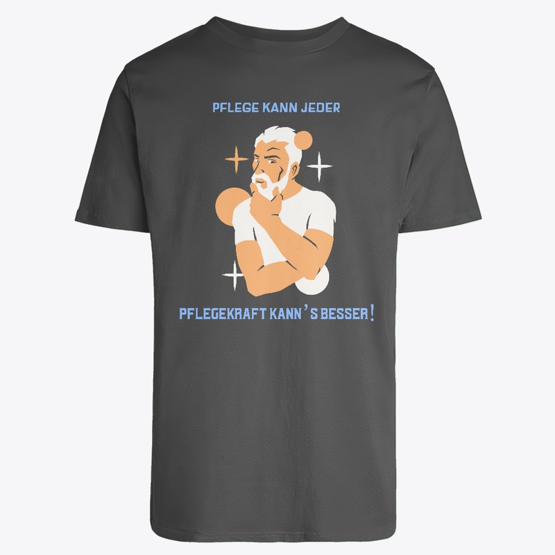 Pflege Kann Jeder – Pflegekraft Kann Es