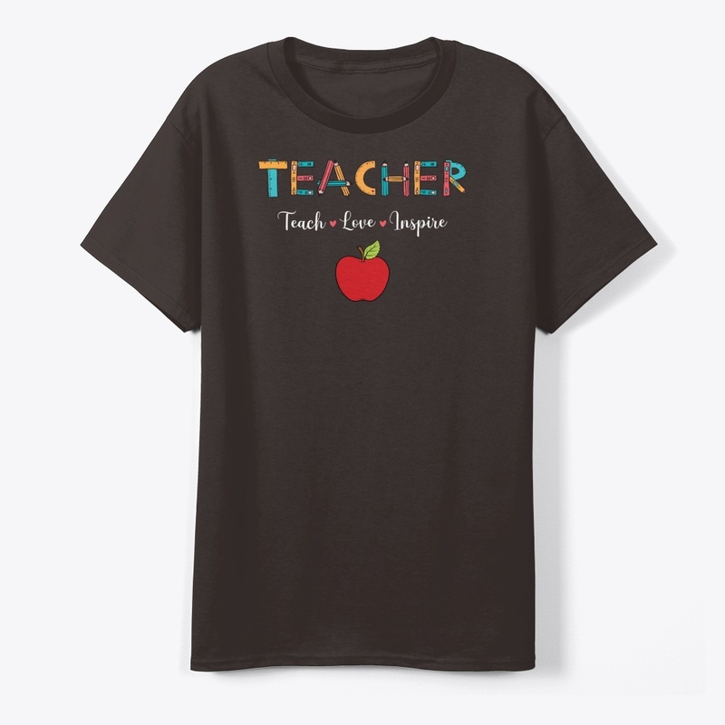 Teacher Teach Love Inspire