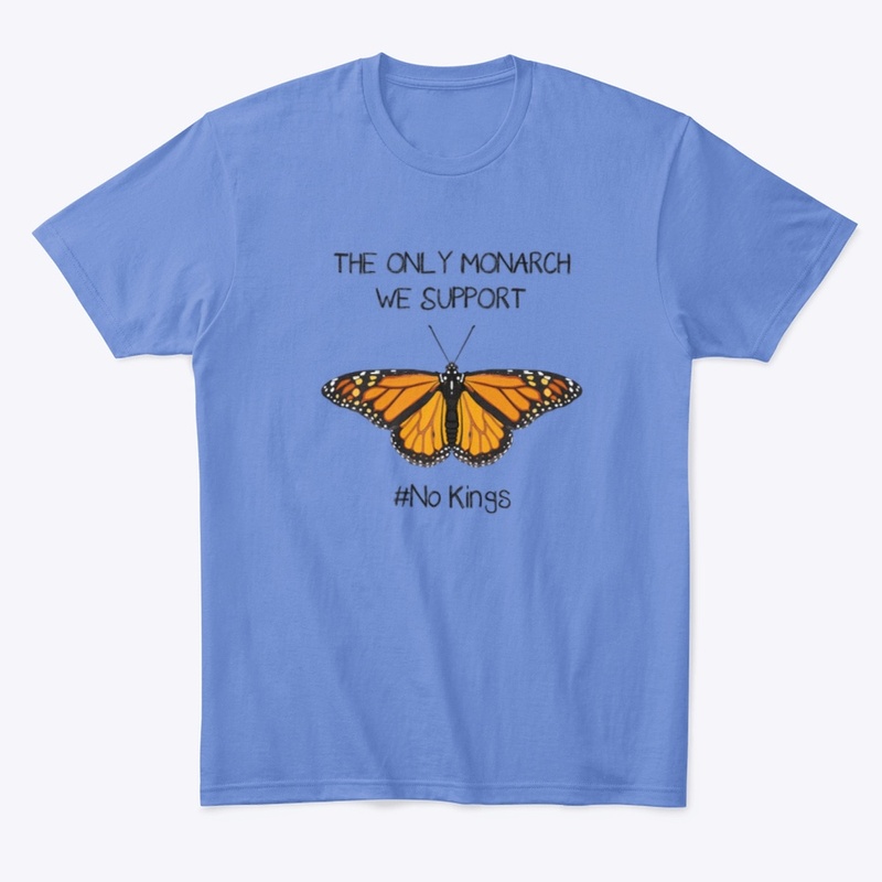 The Only Monarch We Support Apparel