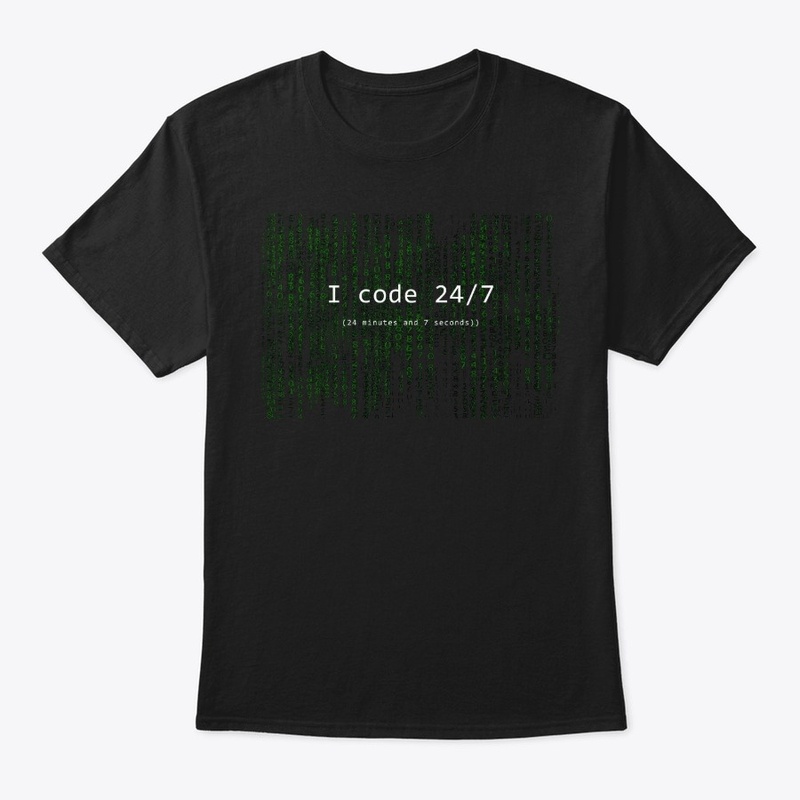 I code 24/7 - 24 minutes and 24 seconds