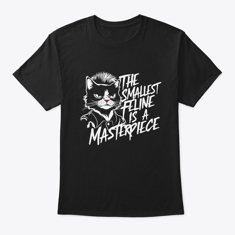 Smallest Feline Is A Masterpiece T-shirt