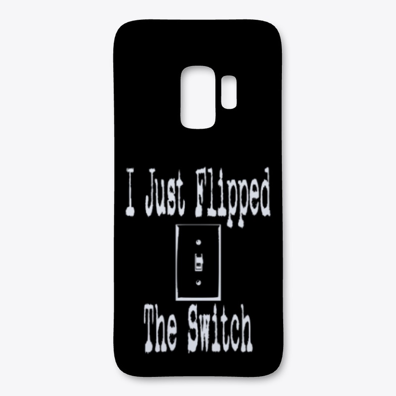 I Just Flipped The Switch