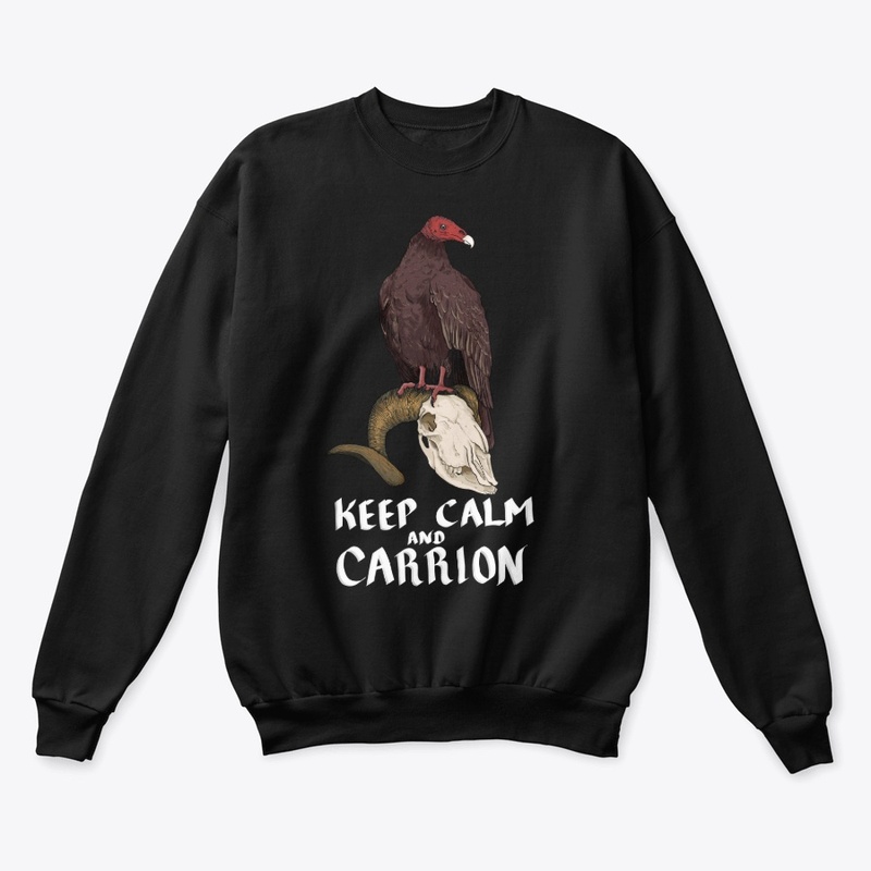 Keep Calm and Carrion