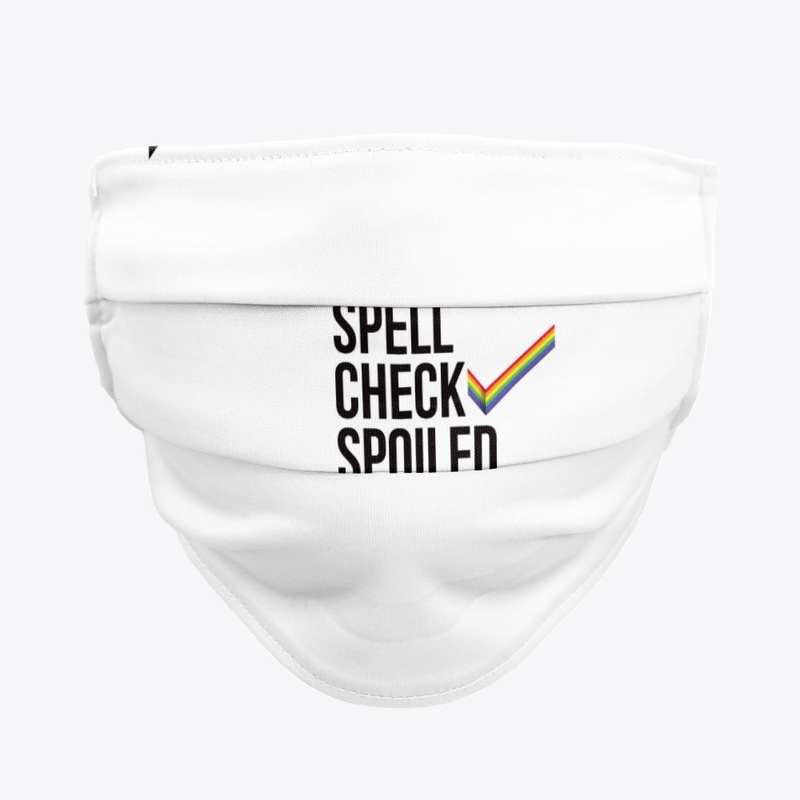 Spell Check Spoiled
