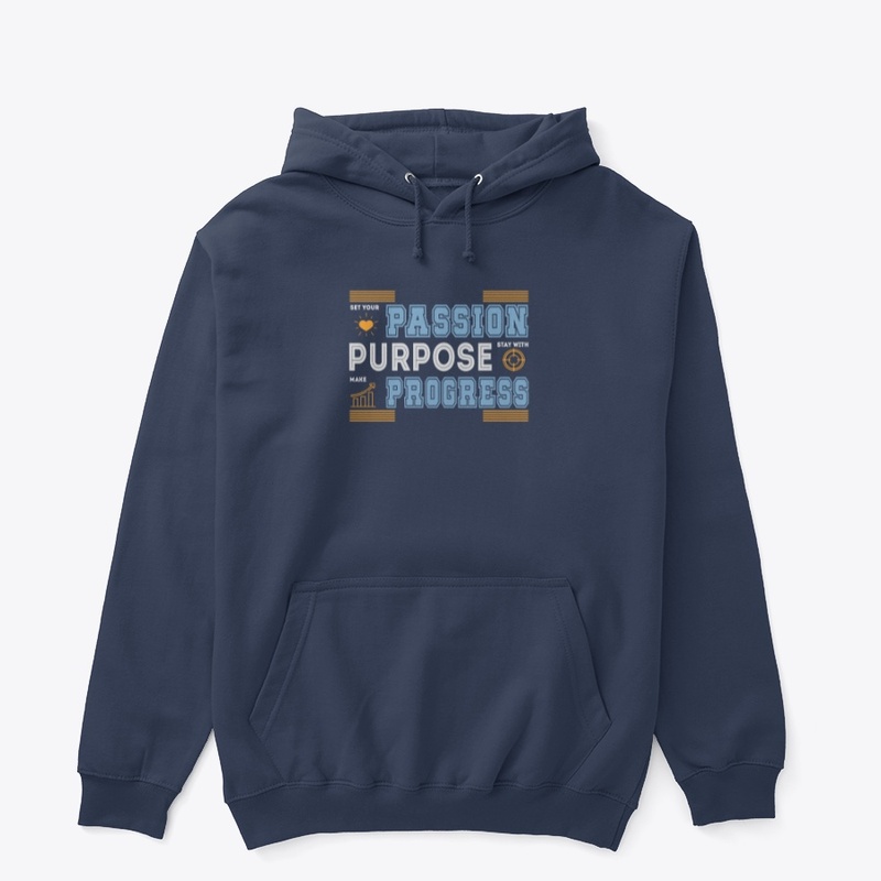 Passion Purpose Progress T -Shirt