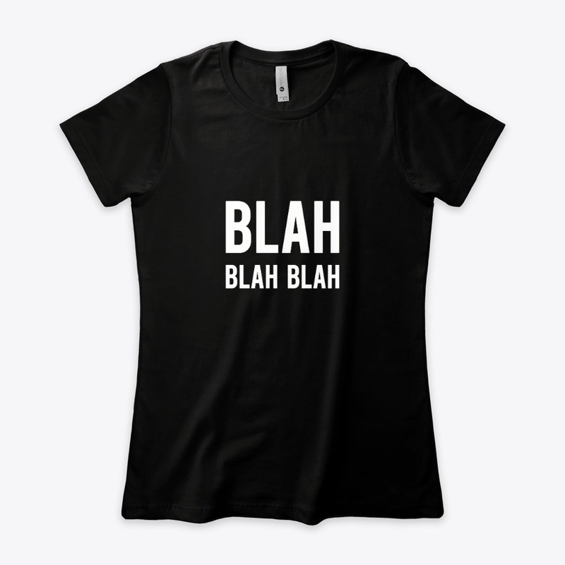 Blah blah blah