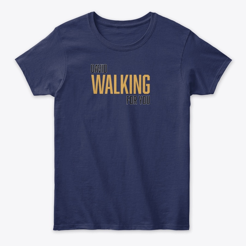 David walking for you t shirt