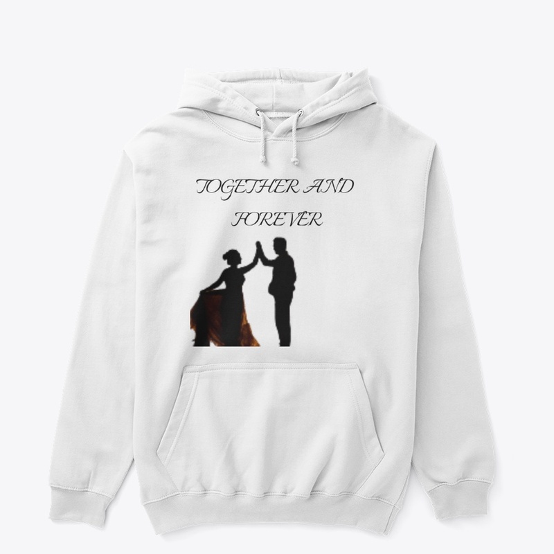 Together and Forever couple Hoodie