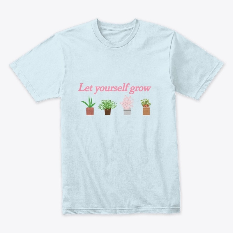 Let yourself grow