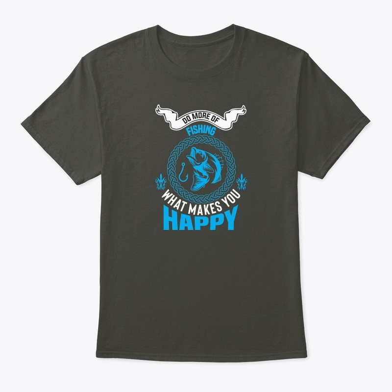 Do More of Fishing What Makes You Happy