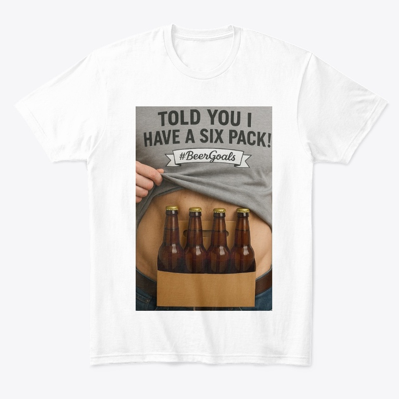 Told You I Have A Six Pack