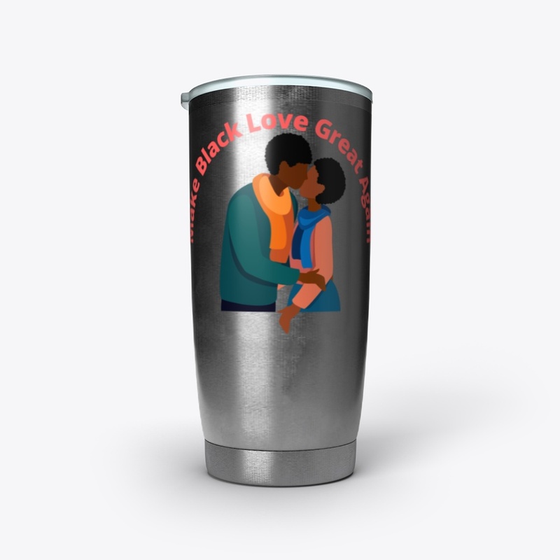 Make Black Love Great Again 