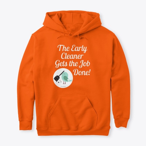 The Early Cleaner Housekeeping Safety Orange T-Shirt Front