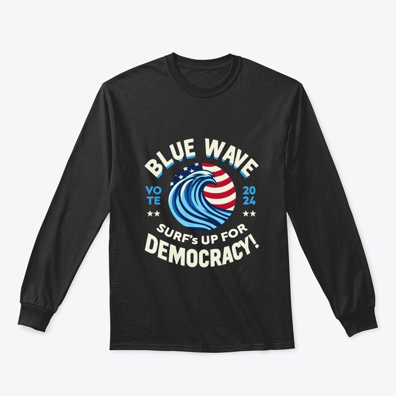 Blue Wave, Surf's Up for Democracy!