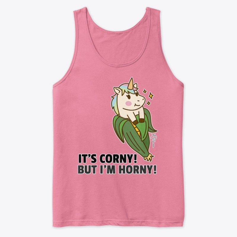 Its Corny But Im Horny Unicorn