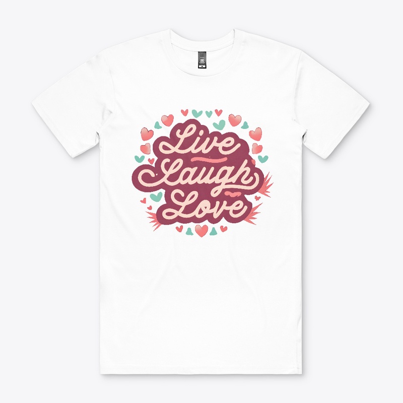 Live Laugh Love T-shirt