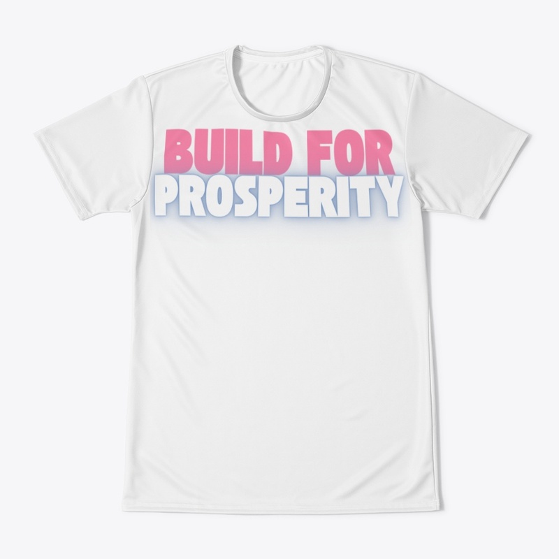 Built for Prosperity Apparel