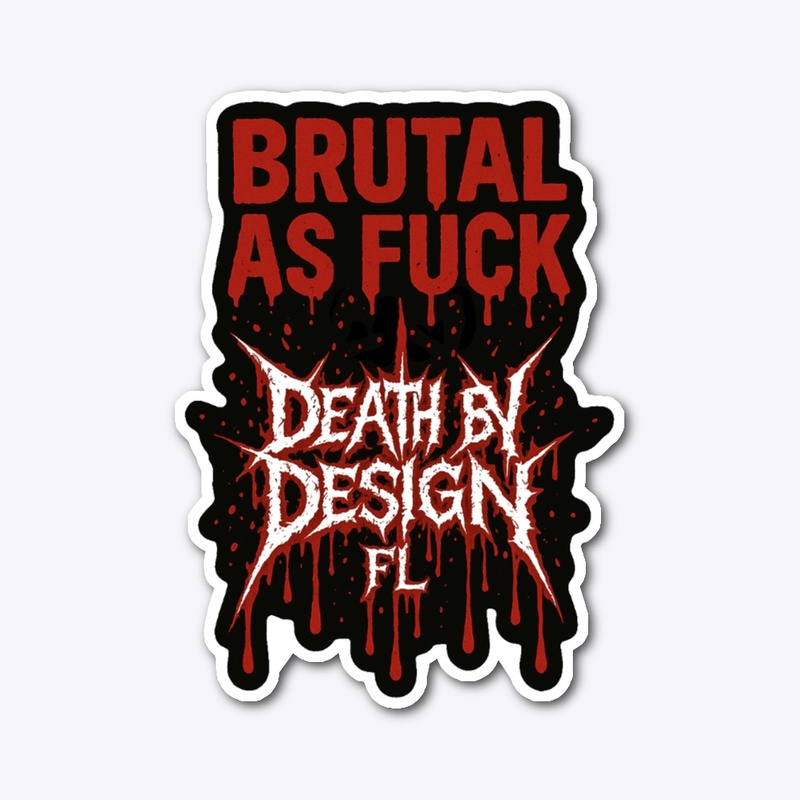 Brutal AF!