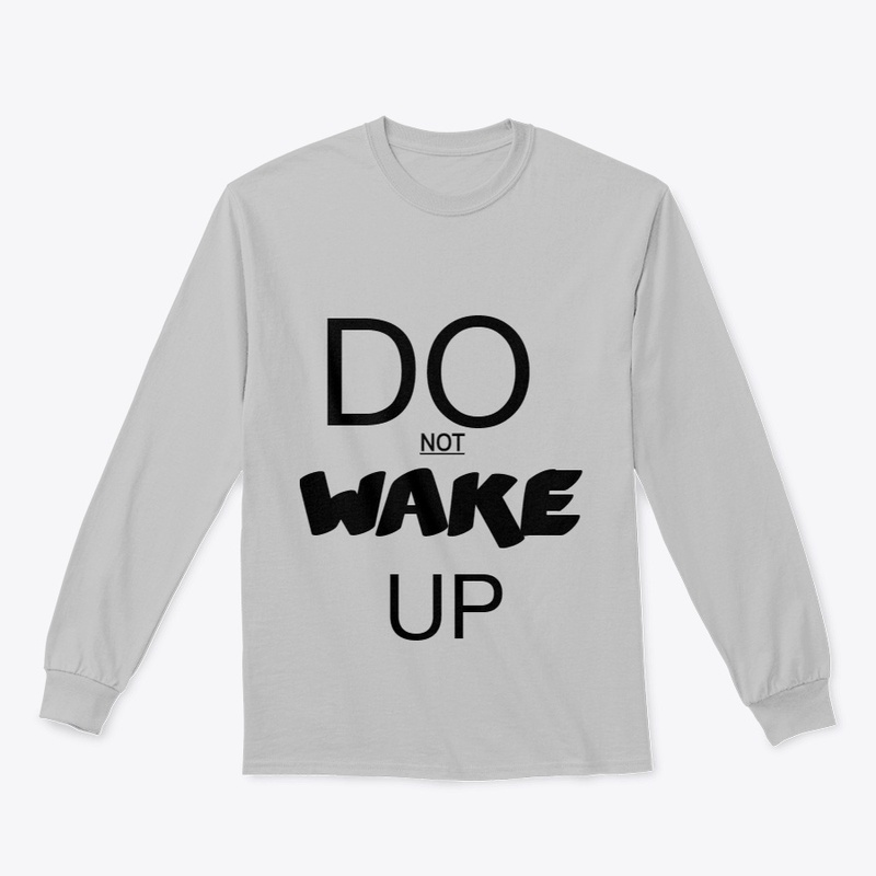DO NOT WAKE UP
