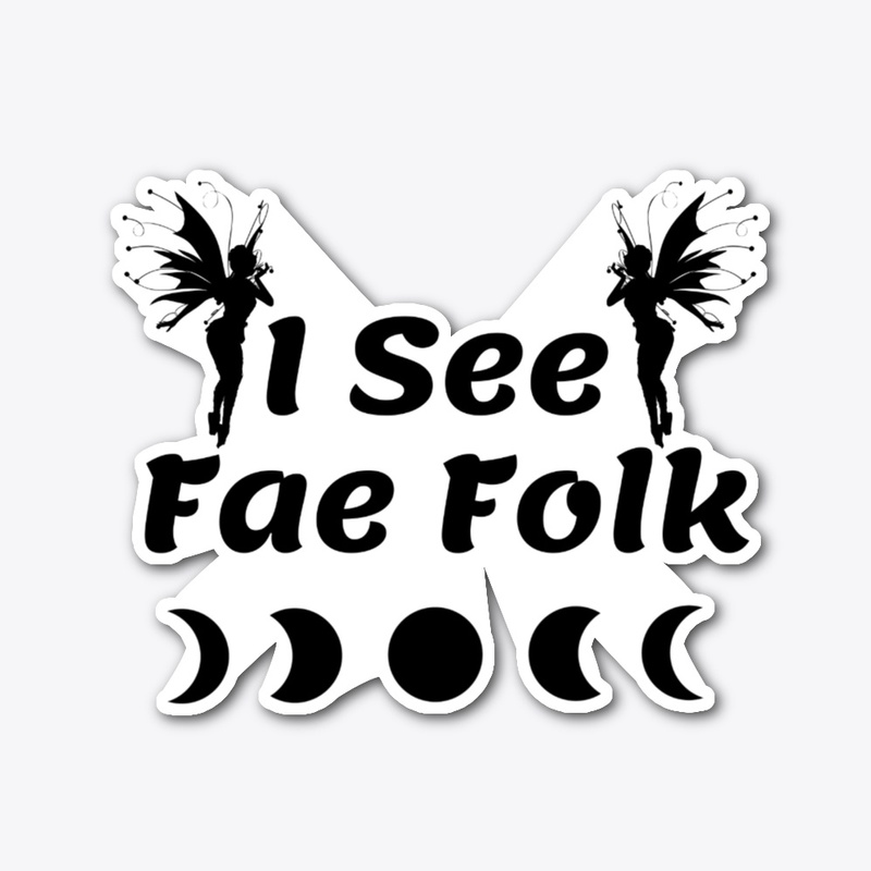 I see Fae Folk