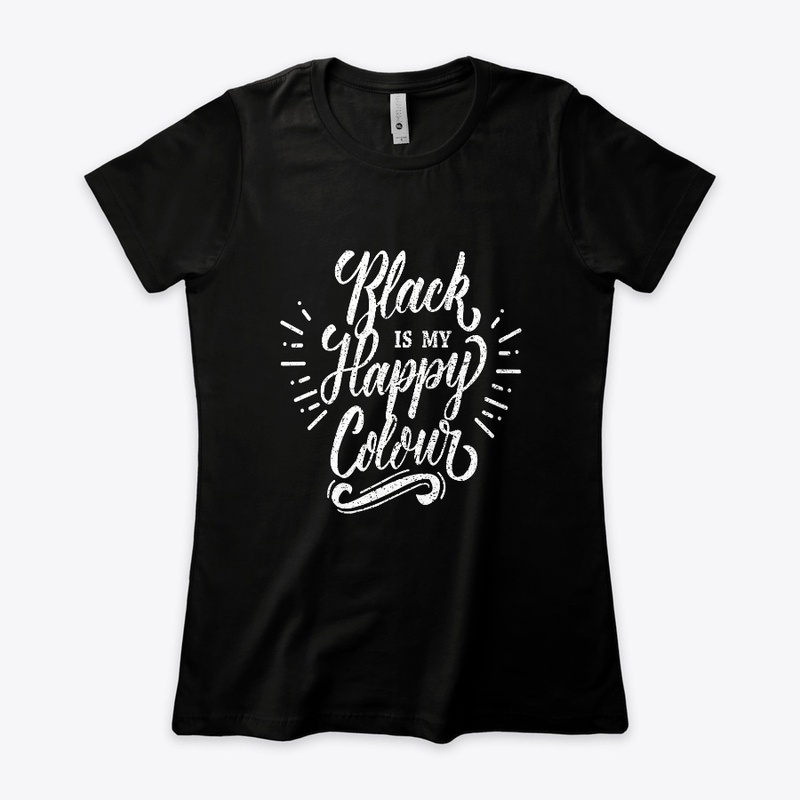 Black is my Happy Color-Sarcasm T-shirt