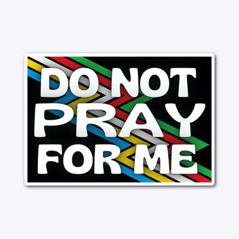 Disability - Do Not Pray For Me