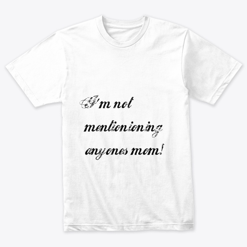 anyones mom!