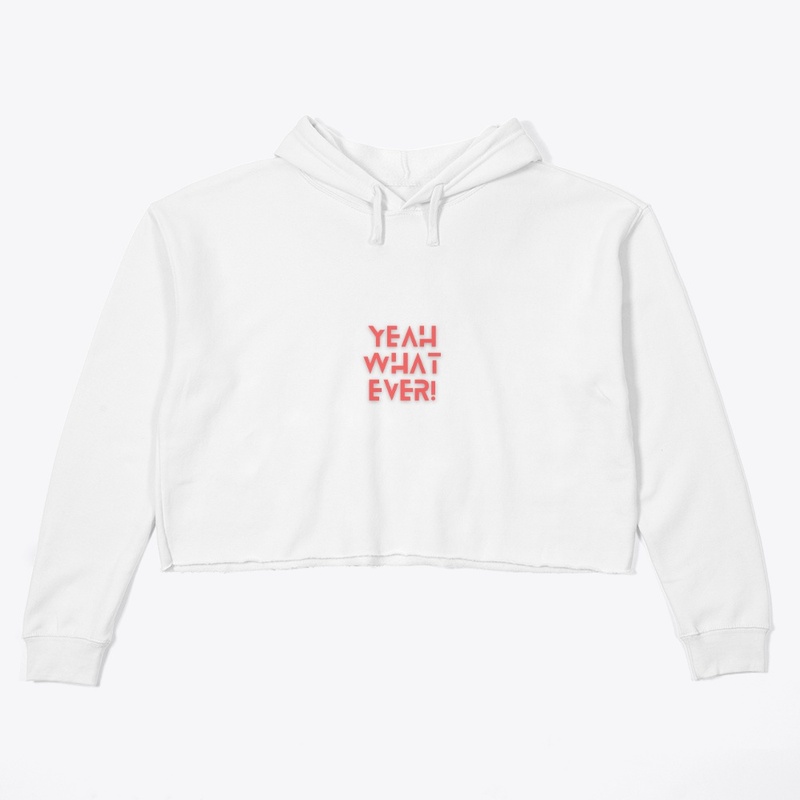 YEAH WHATEVER TEES